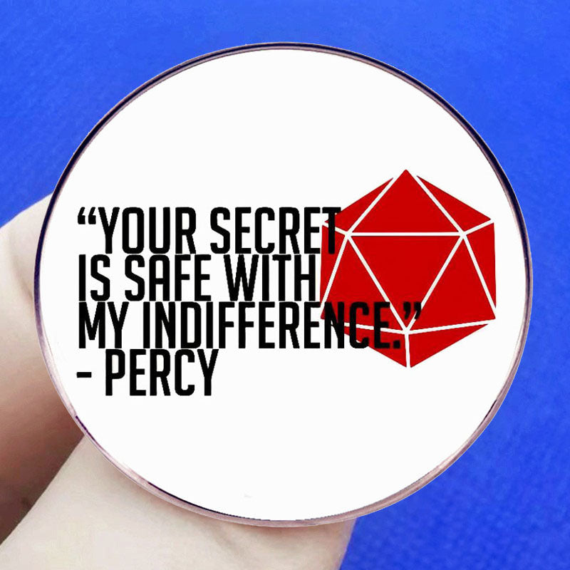 Your Secret Is Safe with My Indifference Percy Dungeons and Dragons pin