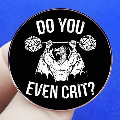 Do You Even Crit? - Dungeons and Dragons pin