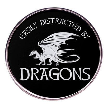 EASULY DISTRACTED BY DRAGONS Pin