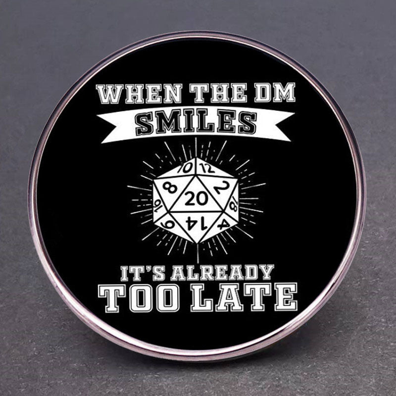 When the DM Smiles Pin