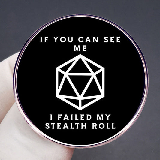 If You Could See Me Invisible Tumble Fail Brooch Dungeons & Dragons Pin
