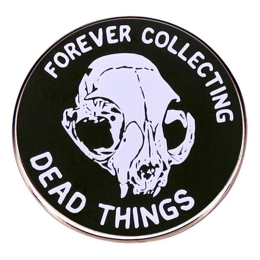 Forever Collecting Dead Things Brooch, Skull Punk Pin Badge, Metal Alloy Lapel Pin