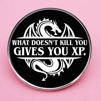 What Doesn't Kill You Gives You XP