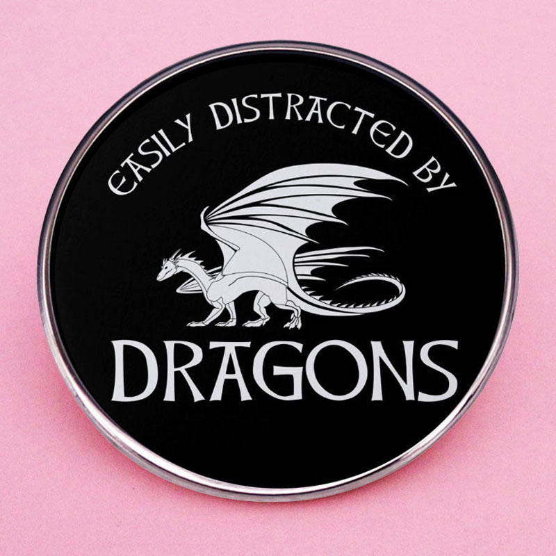 EASULY DISTRACTED BY DRAGONS Pin