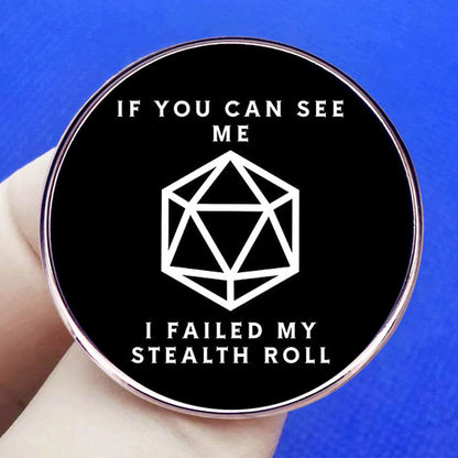If You Could See Me Invisible Tumble Fail Brooch Dungeons & Dragons Pin