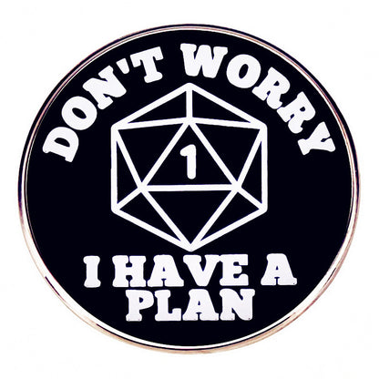 Don't Worry I Have a Plan Dungeons & Dragons Dice Game Pin