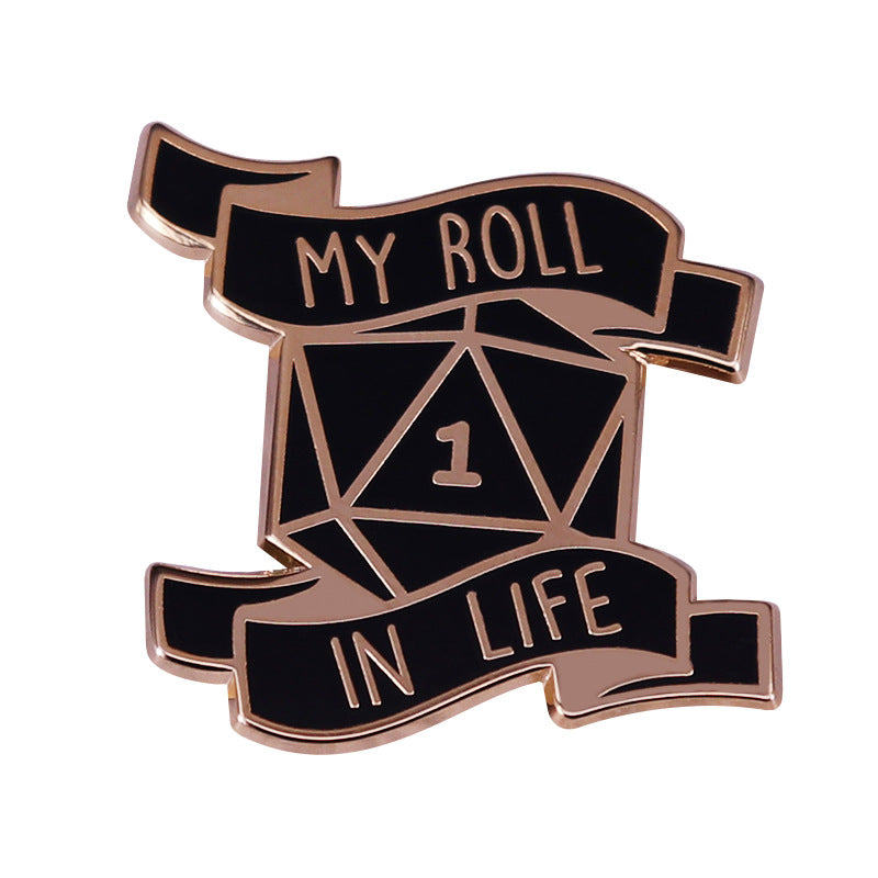 My Roll In Life D20 Pin