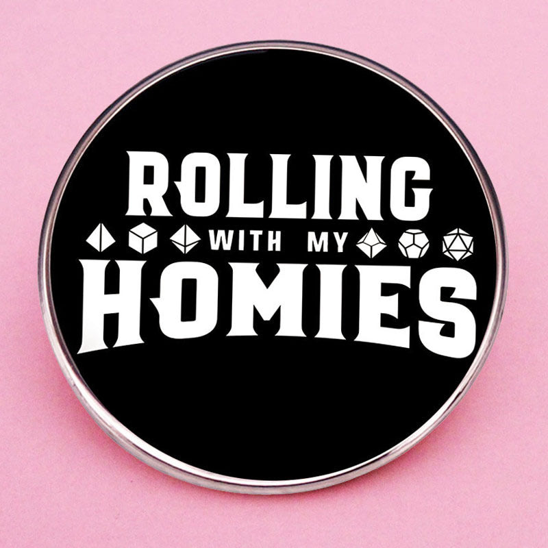 Rolling with My Homies Pin